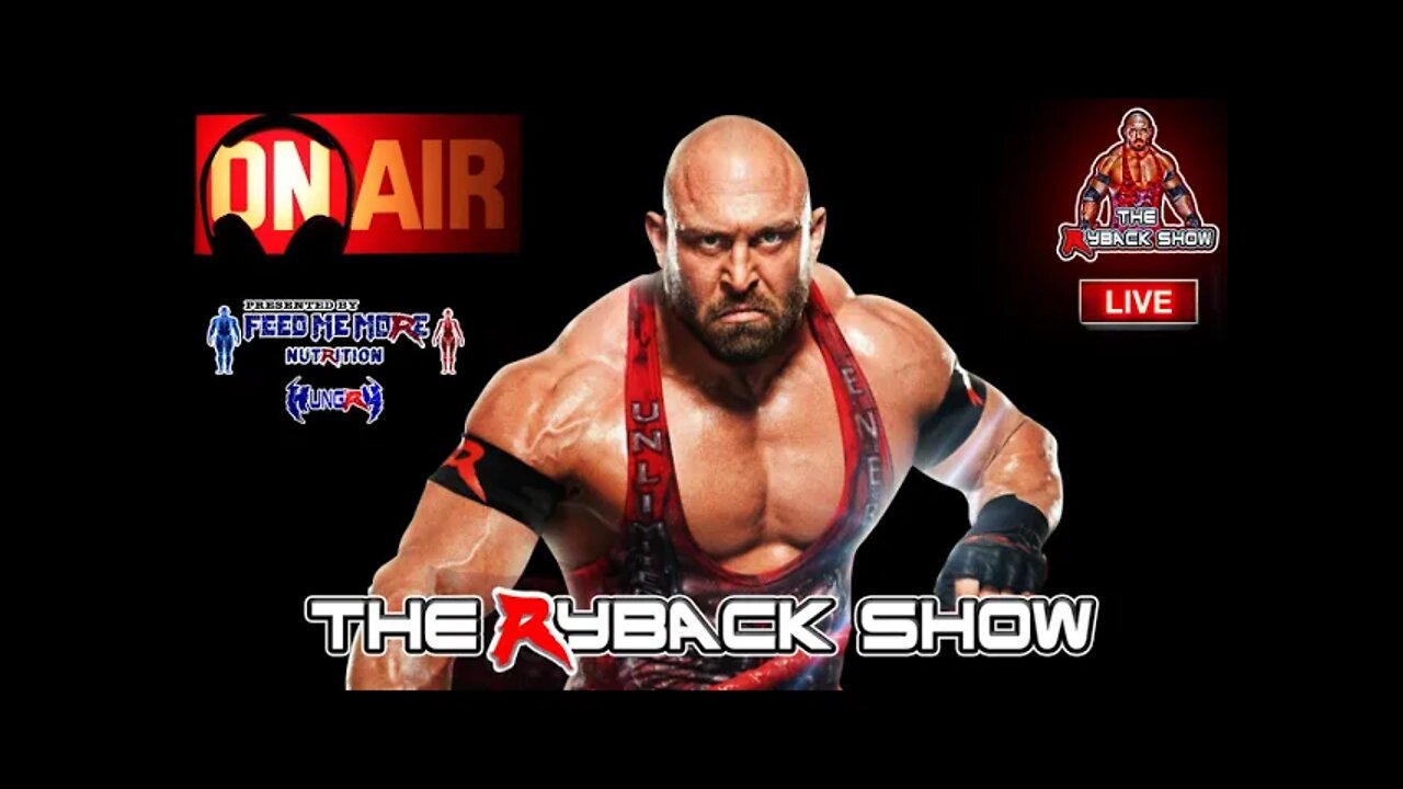 The Ryback Show Saturday Live Presented by Feed Me More Nutrition