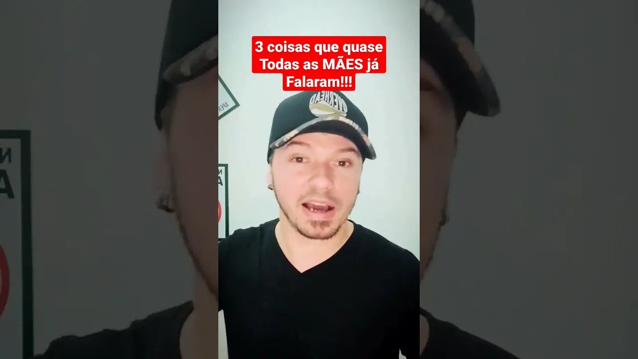 3 coisas que quase Todas as mães já FALARAM!!