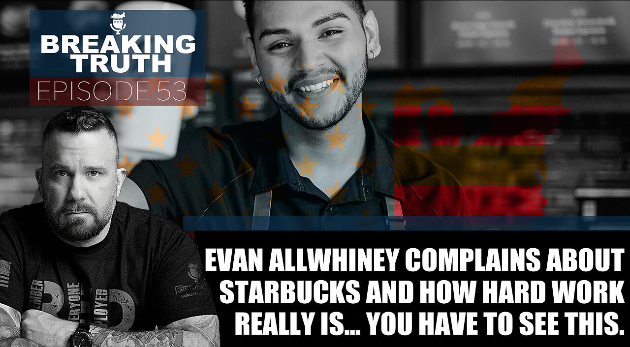 Evan Allwhiney complains about Starbucks and how hard work really is… must watch. 01NOV22