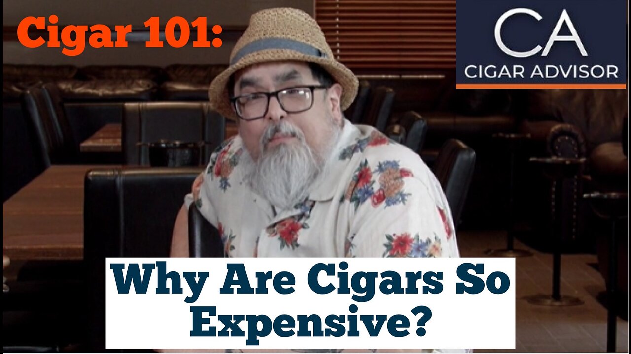 Why are some cigars so expensive?