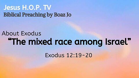 "The mixed race among Israel" - Boaz Jo