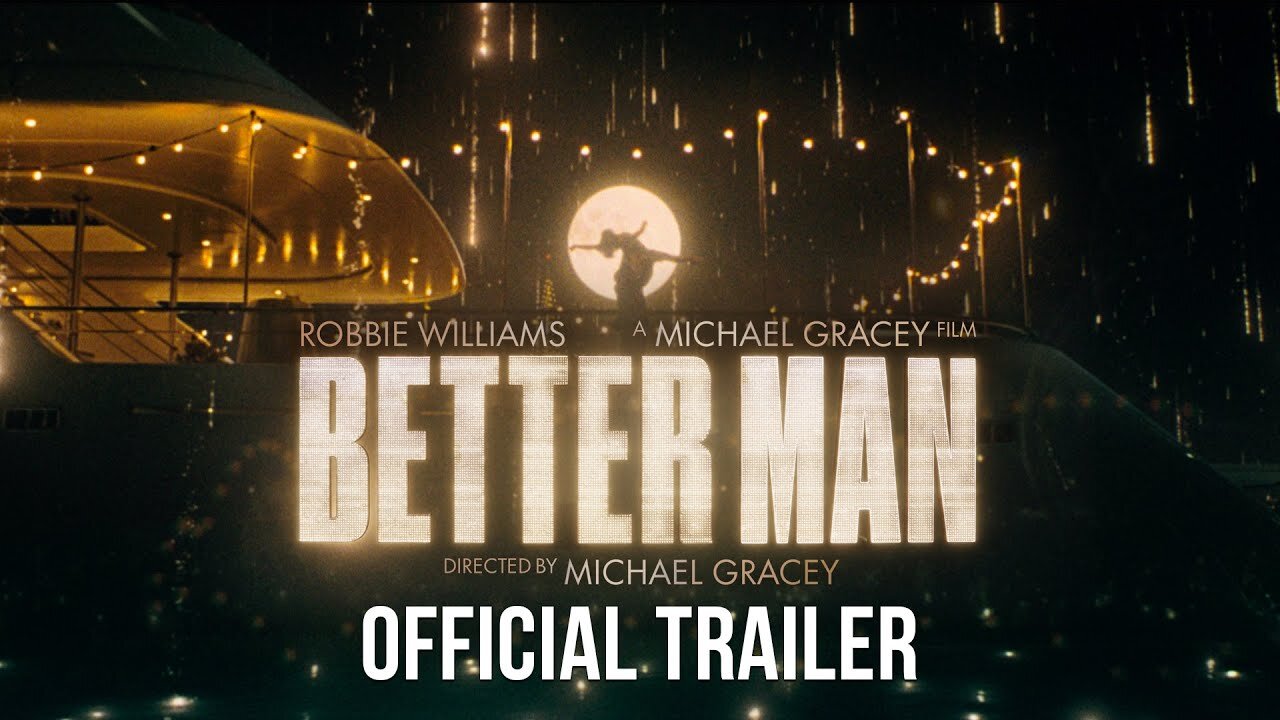 Better Man - Trailer (2024) – Robbie Williams, Michael Gracey, Jonno Davies - Update & Release Date