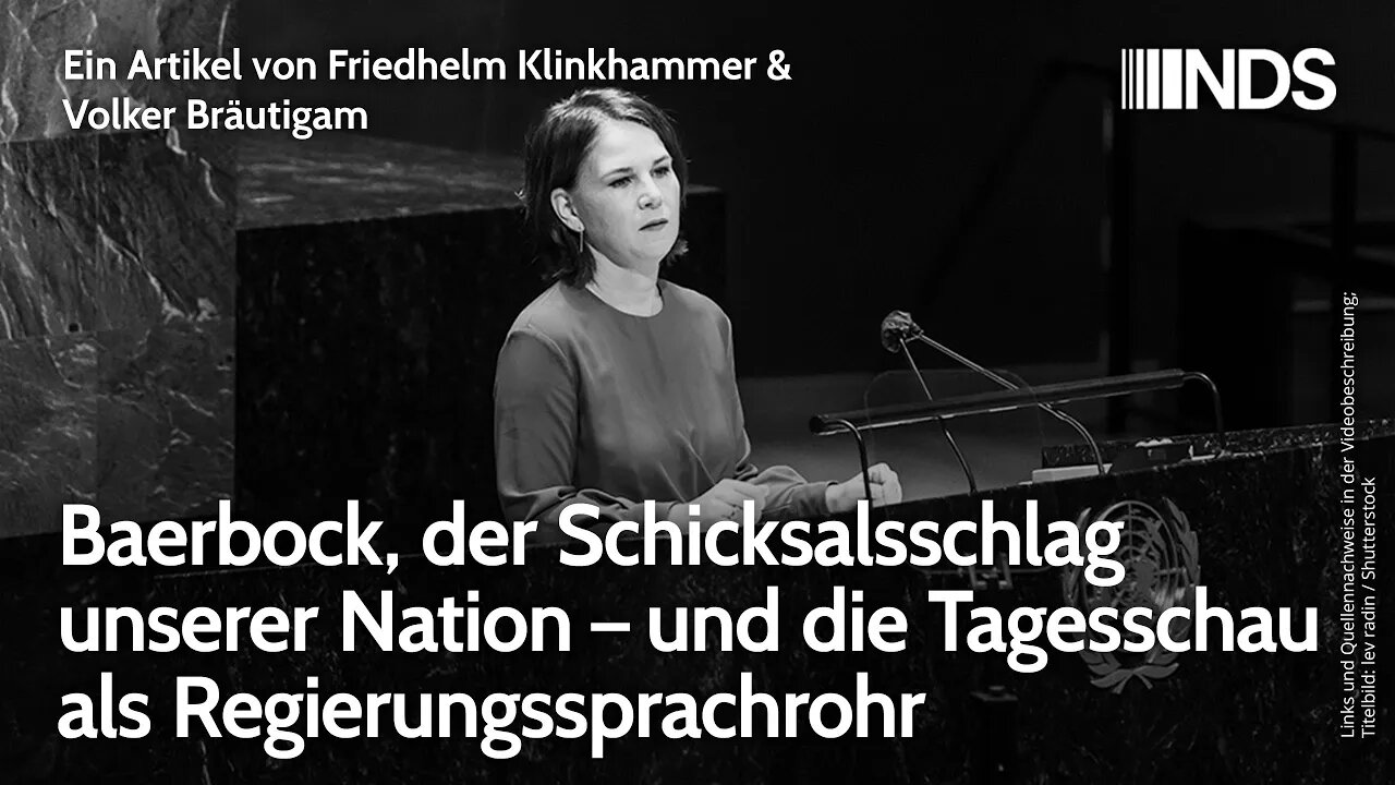 Baerbock, der Schicksalsschlag unserer Nation – und die Tagesschau als Regierungssprachrohr