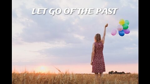 Prayer of this morning- Let go of the past