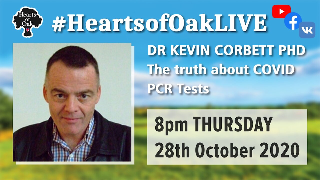 Livestream with Dr Kevin P. Corbett Ph, The truth about COVID PCR tests 29.10.20