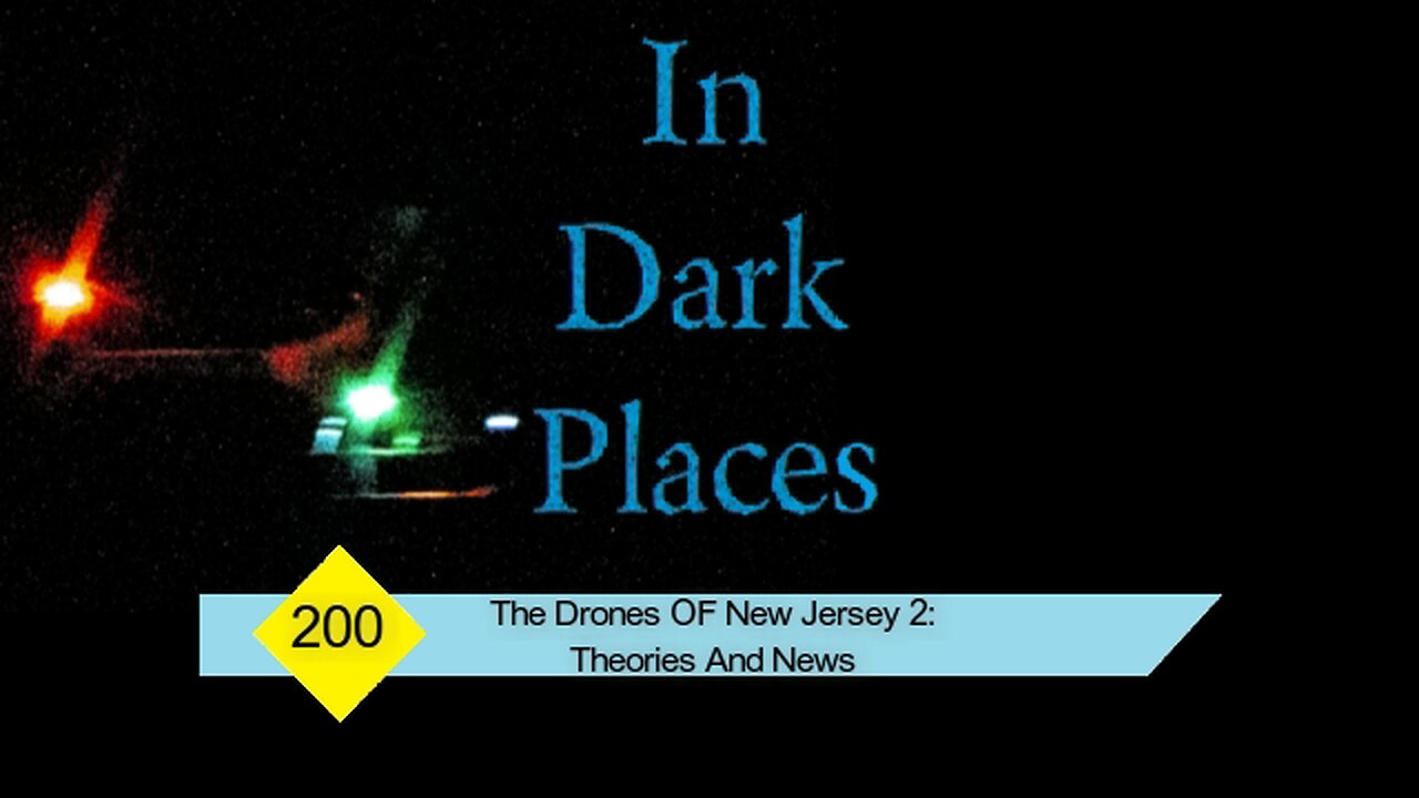 200 - The Drones Of New Jersey Part 2: Theories And News