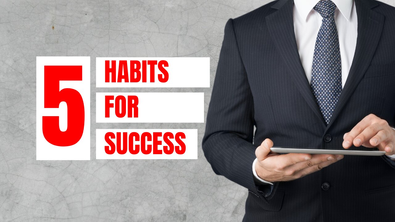 5 habits to success