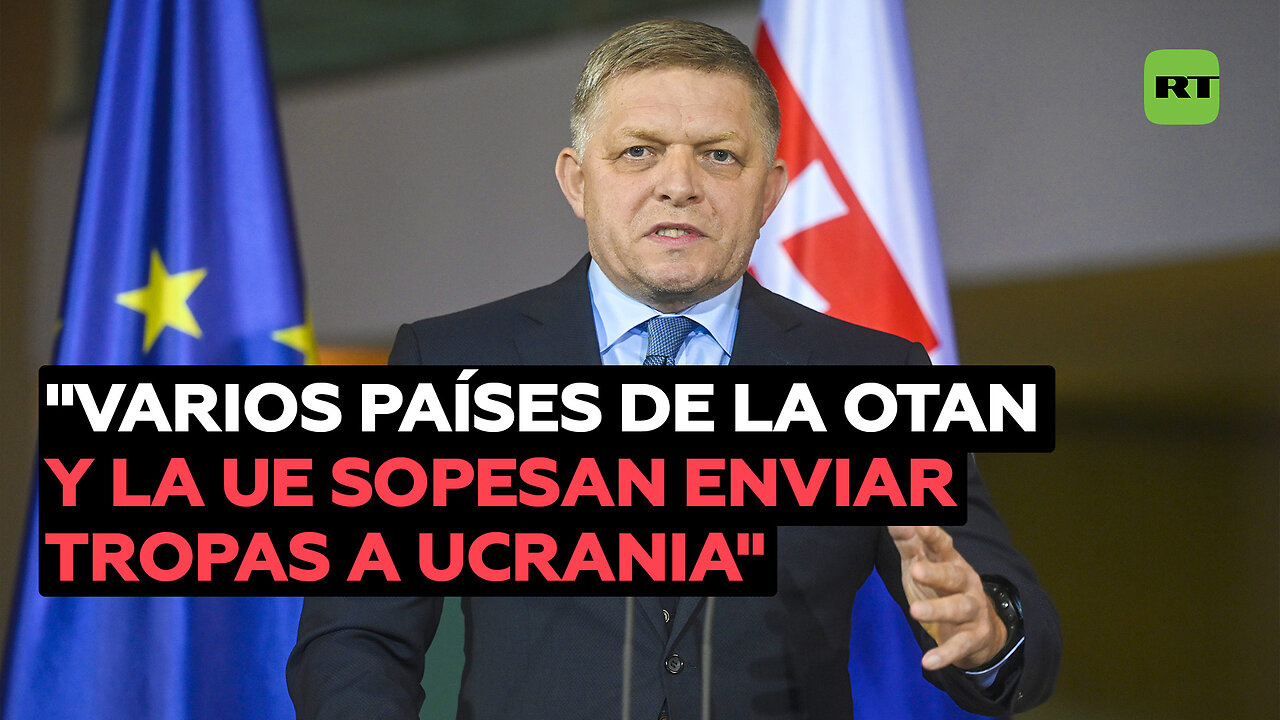 Primer ministro eslovaco: Varios países de la OTAN y la UE sopesan enviar tropas a Ucrania