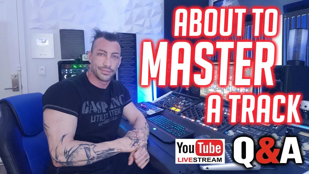 Starting A Mastering Session Quick Live Q&A