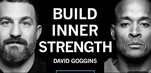 David Goggins: How to Build Immense Inner Strength