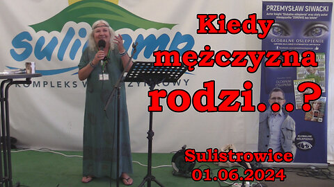 Kiedy mężczyzna rodzi...? | Wiedźma Jola | Sulistrowice 01.06.2024