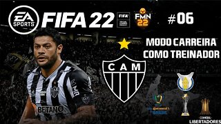 FIFA 22 MODO CARREIRA ATLÉTICO MG! LIBERTADORES E BRASILEIRÃO!⚽#06