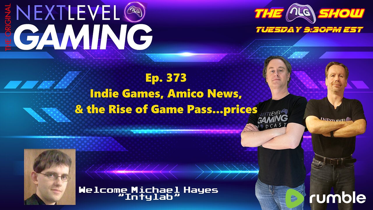 The NLG Show Ep. 373: Indie Games, Amico News, and the Rise of Game Pass....Prices.