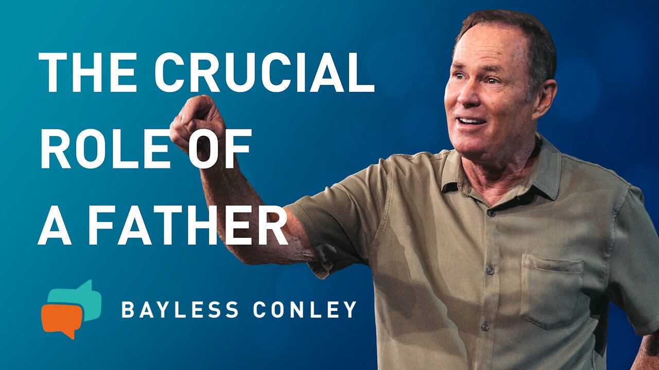 Lessons from a Father (2/2) | Bayless Conley