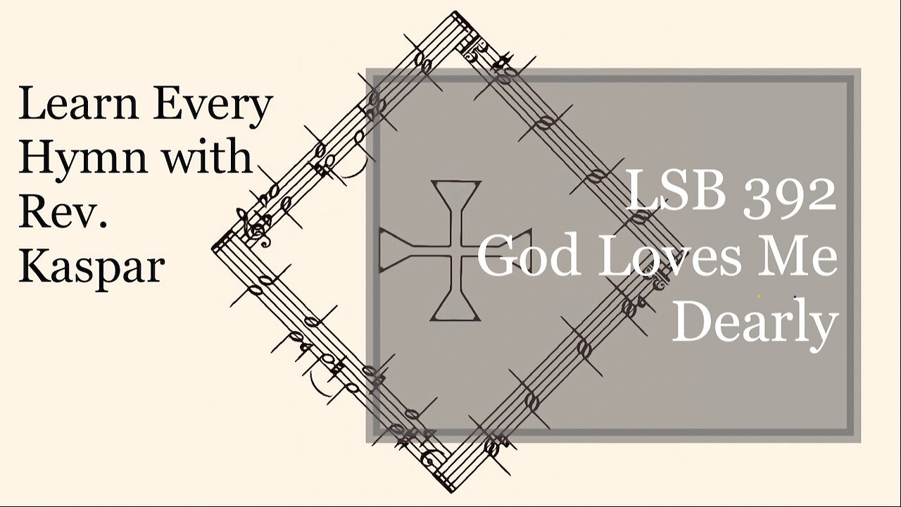 LSB 392 God Loves Me Dearly ( Lutheran Service Book )