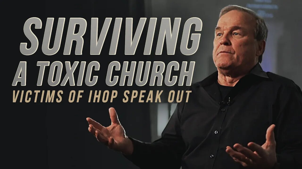 Surviving a Toxic Church: Victims of IHOP Speak Out