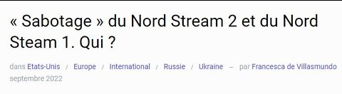 Qui a saboté le Nord Stream 1 et 2 ? Ce serait les US. Dans ce cas, pourquoi ?