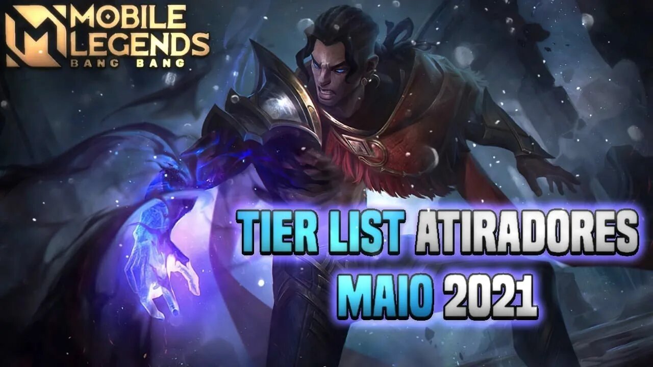 TIER LIST ATIRADORES/ADC MAIO 2021 | MLBB