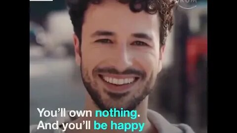WEF: You'll own NOTHING And you'll be HAPPY!