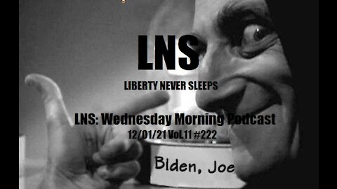 LNS: Wednesday Morning Podcast 12/01/21 Vol.11 #222