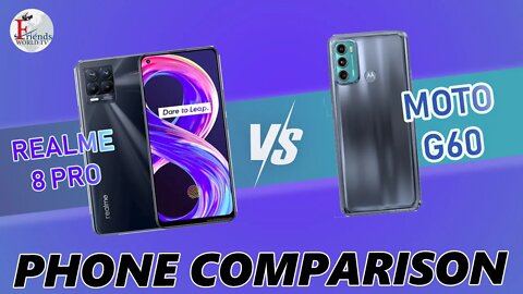 Moto G60 vs Realme 8 PRO | Phone Comparison | FriendsWorldTV