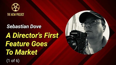 Make Your Own Movie: A Director's First Feature Goes To Market (1 of 6)