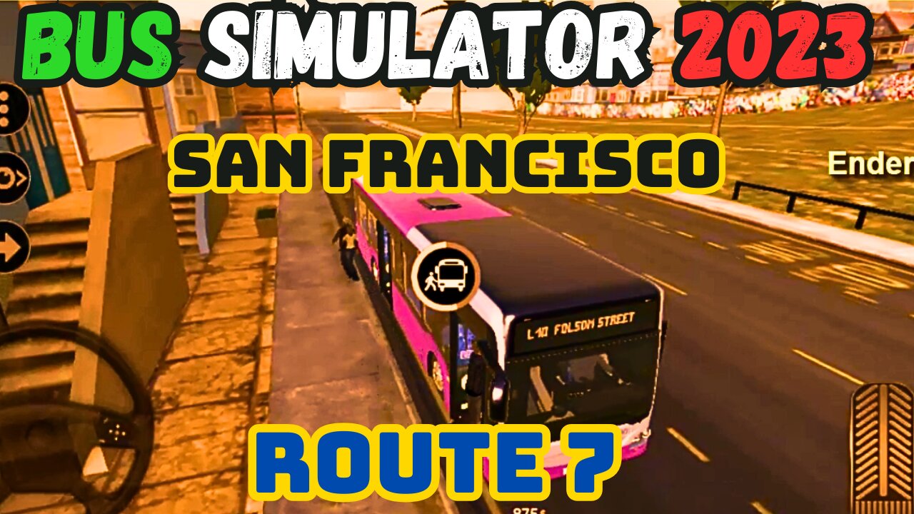 Bus Simulator 2023 Building Your Bus Empire in Virtual Reality Challenges, San Francisco Route 7