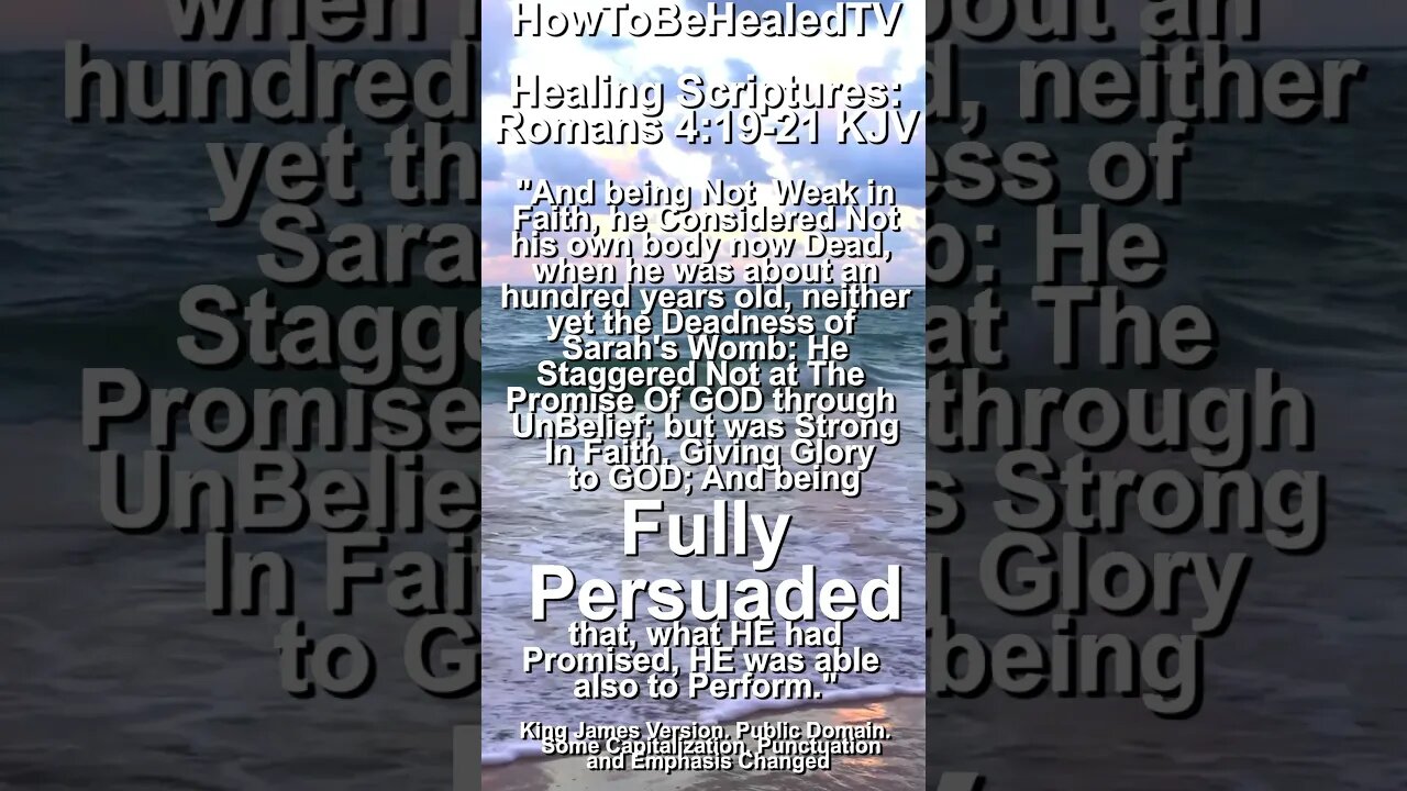 Healing Scriptures Concepts 34 📖 Romans 4:19-21 KJV ✝️ Strong Faith Gives Glory To GOD in Advance 🙏