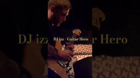 DJ izz - Guitar Hero