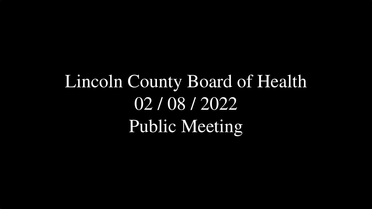 Lincoln County Board of Health Public Meeting 2022-02-08