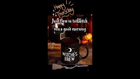 Witching You Good Morning!!