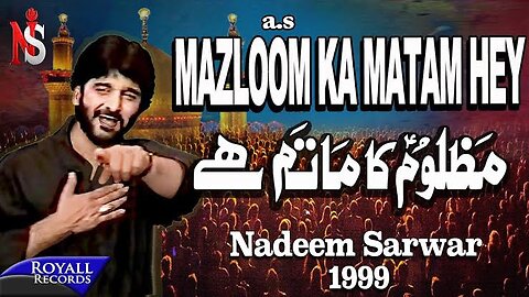 Nadeem Sarwar | Mazloom Ka Matam Hai | 1999