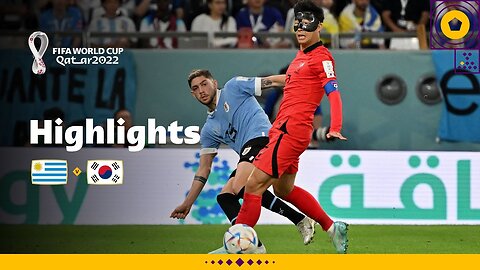 Highlights Uruguay vs South Korea - FIFA World Cup Qatar 2022