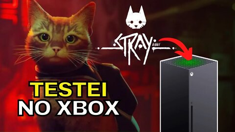 INCRÍVEL!!! TESTEI STRAY no XBOX SERIES X com BOOSTEROID