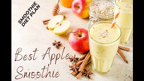 The Best Apple Smoothie Ever! - Smoothie Diet For Weight Loss! Special Recipes