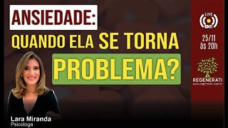 Ansiedade: Quando ela se torna problema?