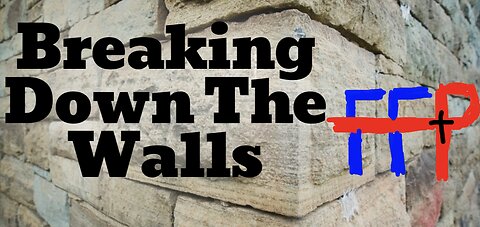 Breaking Down The Walls