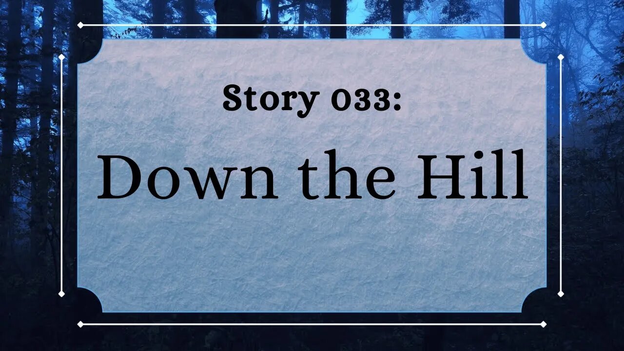 Down the Hill - The Penned Sleuth Short Story Podcast - 033