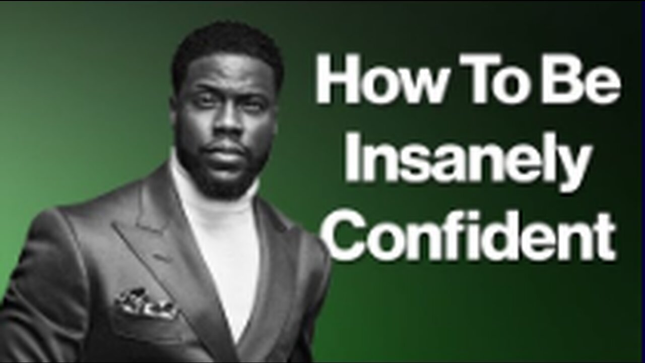 Kevin Hart - How to Build Insane Confidence In Yourself