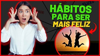 7 HÁBITOS PARA SER MAIS FELIZ #30