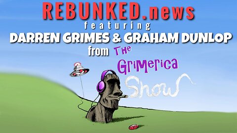 Rebunked #112 | Grimerica | Graham Dunlop & Darren Grimes