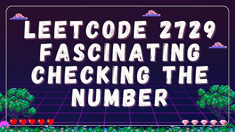 LeetCode 2729: Fascinating checking if the number