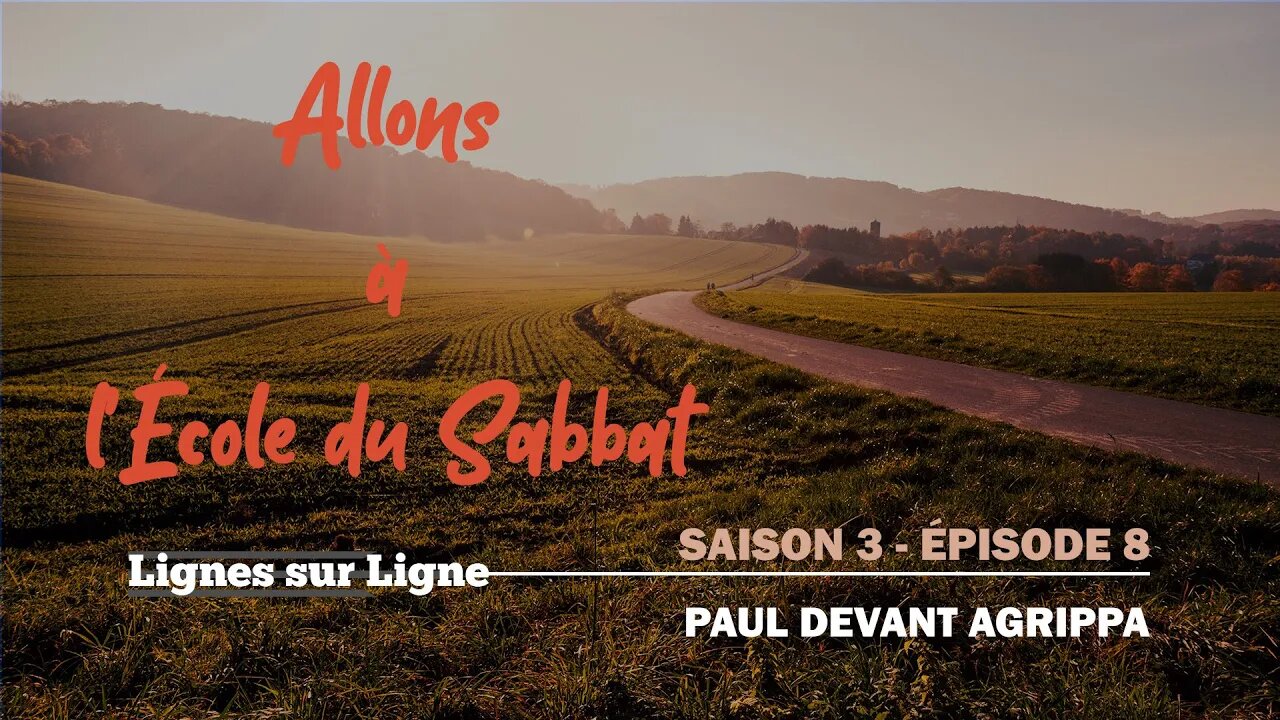 Paul devant Agrippa | Allons à l'École du Sabbat - Leçon 8 Q4 2020