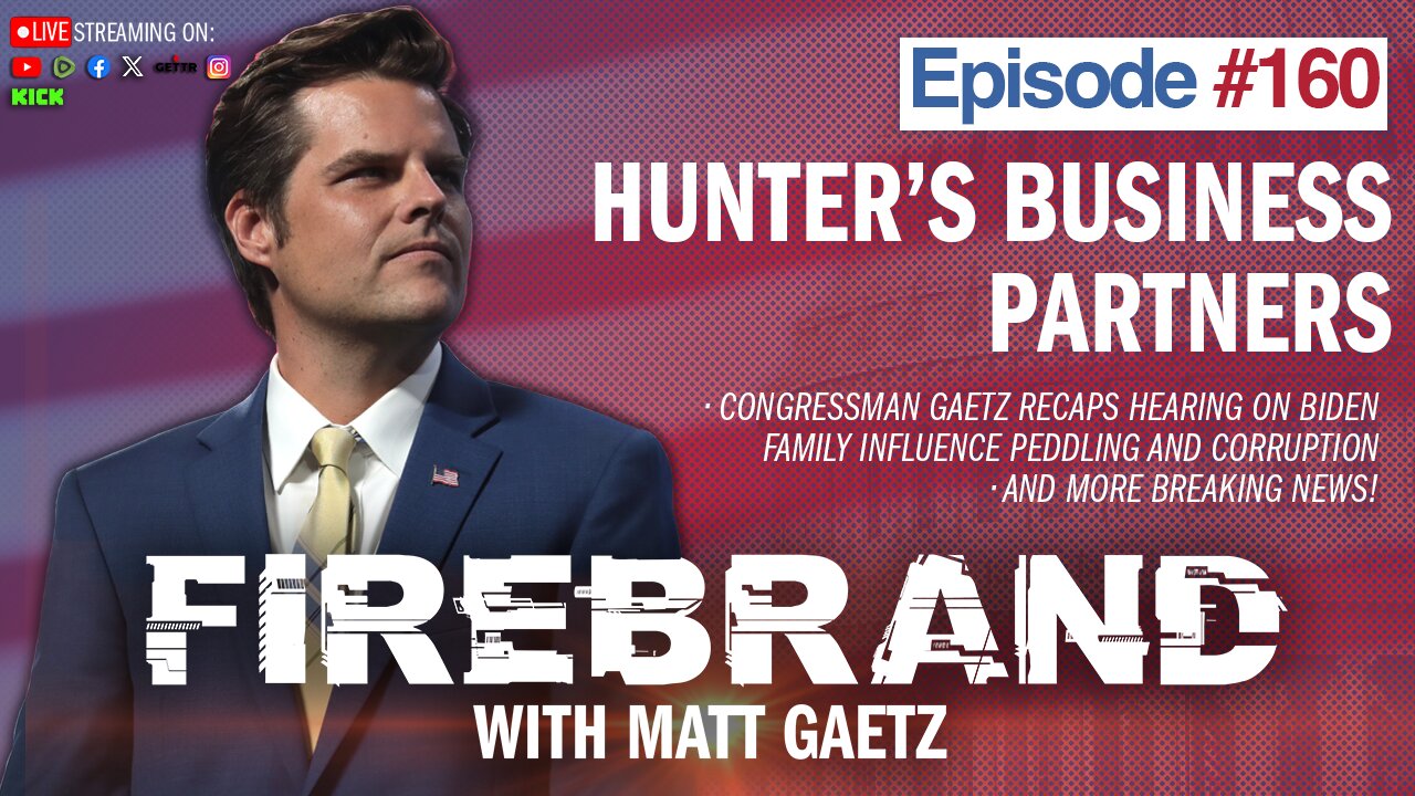 Episode 160 LIVE: Hunter's Business Partners – Firebrand with Matt Gaetz