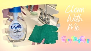 ASMR Cleaning Motivation Watch Me Clean My Bathroom Sink Dawn POWERWASH Spray