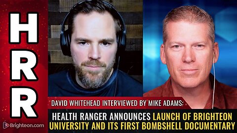 Health Ranger announces launch of Brighteon University and its first bombshell documentary