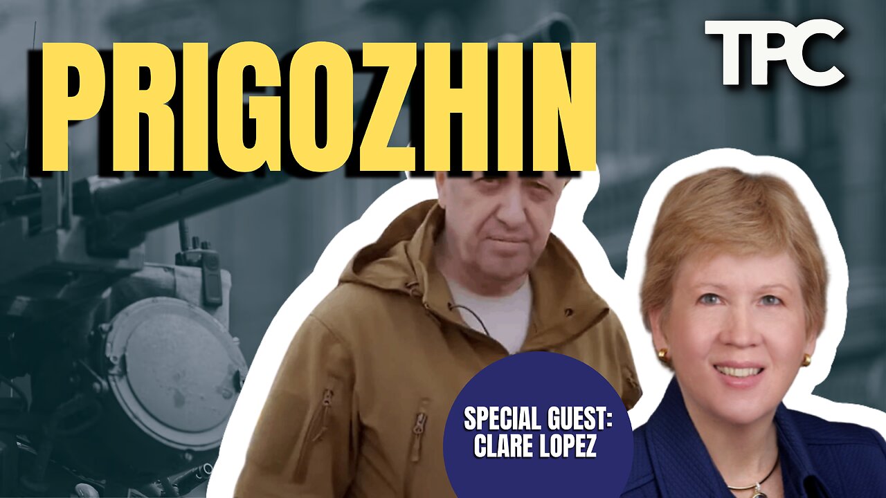 Prigozhin | Clare Lopez (TPC #1,330)