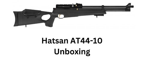 Hatsan AT44-10 Unboxing