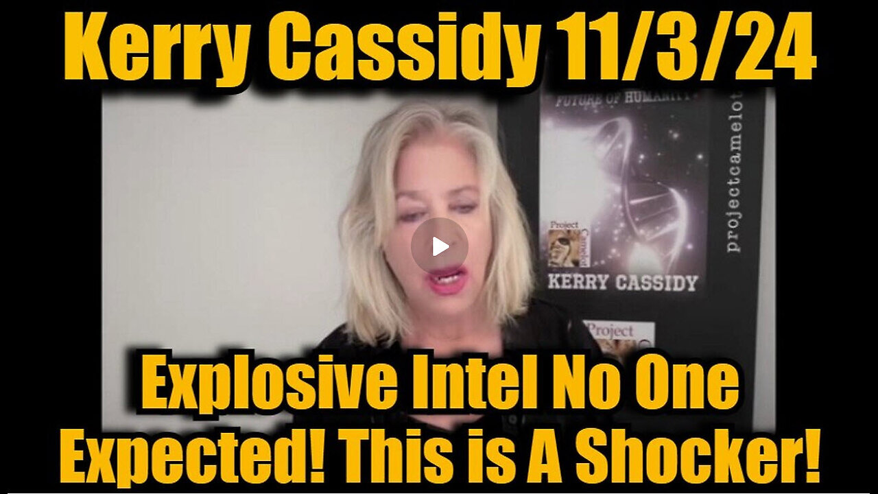 Kerry Cassidy: Explosive Intel No One Expected! This is a Shocker!