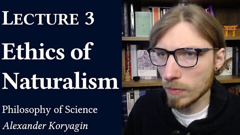3. Implications of Naturalism? | Intro to Philosophy of Science